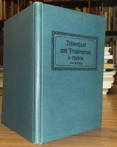 Nitsch, W: Tränensaat und Freudenernte in Ostafrika. Ein Rückblick auf 25 Jahre Neukirchener Missionsarbeitam Tana. 