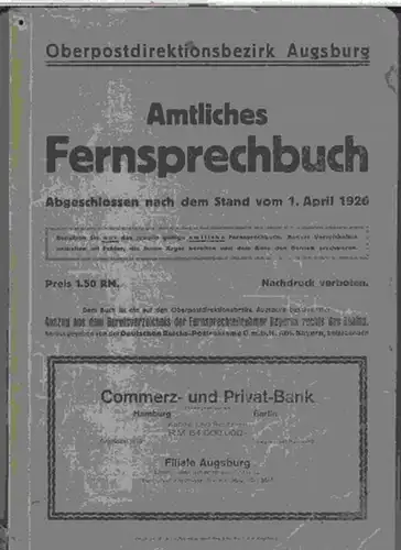 Oberpostdirektion Augsburg. - Amtliches Fernsprechbuch: Amtliches Fernsprechbuch 1926, Oberpostdirektionsbezirk Augsburg. - Abgeschlossen nach dem Stand vom 1. April 1926. 