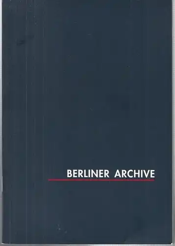 Landesarchiv Berlin (Hrsg.): Berliner Archive. 