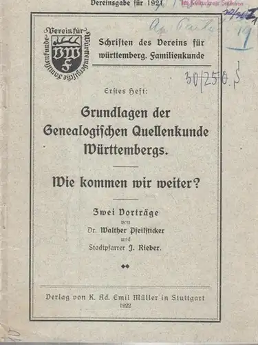 Pfeilsticker, Walther / J. Rieber: Zwei Vorträge: Grundlagen der Genealogischen Quellenkunde Württembergs ( Pfeilsticker ) / Wie kommen wir weiter ? ( Rieber ).. 