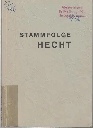 Hecht, Dietrich: Stammfolge Hecht. Ergänzung und Fortsetzung von Hecht 1, Band 2 DGB. 