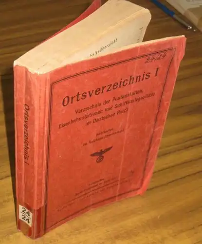 Reichspostzentralamt (Bearb.): Ortsverzeichnis I  - Verzeichnis der Postanstalten, Eisenbahnstationen und Schiffsanlegeplätze im Deutschen Reich. Ausgegeben Berlin-Tempelhof, April 1937. 