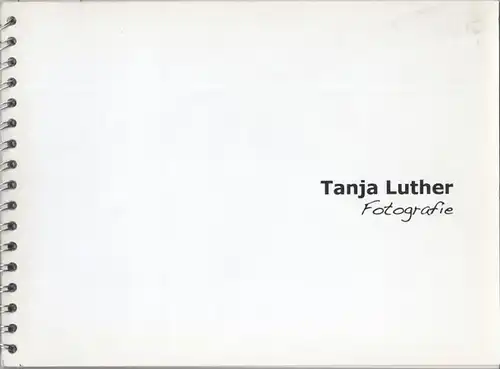 Luther, Tanja: Tanja Luther Fotografie. 