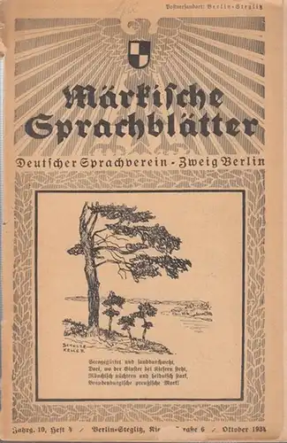 Märkische Sprachblätter. - Deutscher Sprachverein -  Zweig Berlin / Werner Schulze (Hrsg.): Märkische Sprachblätter. Oktober  1934. Jahrgang 10, Heft 4. - Aus dem...