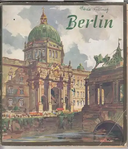 Berlin (Deutschland). - Im Inhalt: Berlin, die Reichshauptstadt / Ausflug nach Potsdam / Die schöne Kurmark Brandenburg