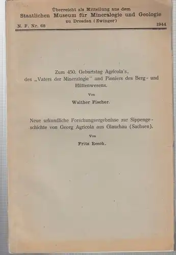 Georg Agricola ( 1494   1555 ).   Fischer, Walther / Fritz Resch: Zum 450. Geburtstag Agricola ' s, des ' Vaters der.. 