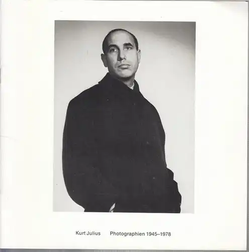 Julius, Kurt. - Galerie Spectrum, Hannover (Hrsg.) / Marc Theis (Org.). - Mit einer Einleitung von Fritz Kempe: Kurt Julius - Photographien 1945 - 1978. 