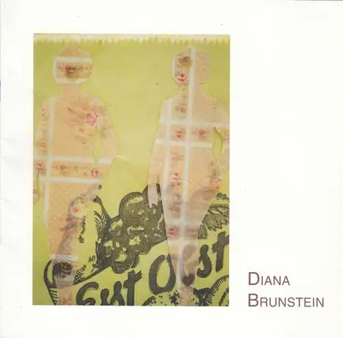 Brunstein, Diana. - Bezirksamt Steglitz-Zehlendorf, Abteilung Bildung, Kultur ( Hrsg.) / Sabine Weißler (Leitung): Diana Brunstein Retro / Intro. - Katalog zur Austellung in der Schwartzschen Villa, Berlin-Steglitz, vom 5. 3. bis 20. April 2008. 