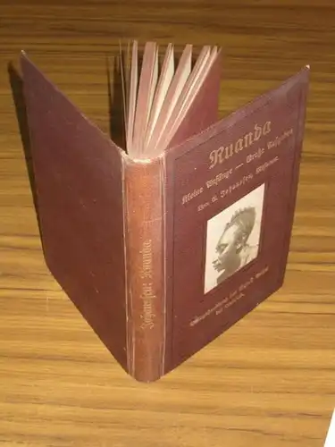 Johanssen, P. E: Ruanda. Kleine Anfänge - Große Aufgaben der Evangelischen Mission im Zwischenseengebiet Deutsch-Ostafrikas. 