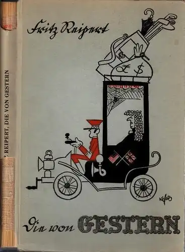 Reipert, Fritz - Hans Kossatz (Illustr.): Die von gestern - Satirische Glossen. Mit Zeichnungen von Hans Kossatz. 