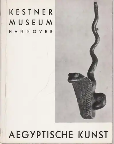 Kestner Museum -  Irmgard  Wolderling: Ausgewählte Werke der Aegyptischen (Ägyptischen) Sammlung (= Bildkataloge des Kestner-Museums, Hannover I.). 