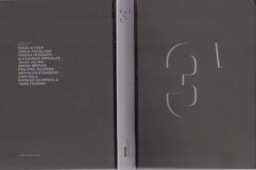 Hollein, Max - Hans Ulrich Obrist, Martina Weinhart (Hrsg.) / Doug Aitken, Jonas Akerlund, Teresa Hubbard u.a (Artists): 3' [ 3minutes] [Katalog der Ausstellung] Schirn Kunsthalle Frankfurt. 