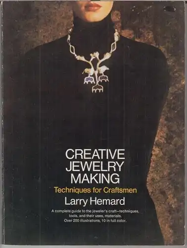 Hemard, Larry: Creative jewelry making. Techniques for craftsmen. 