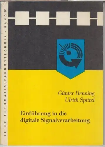 Henning, Günter / Spittel, Ulrich: Einführung in die digitale Signalverarbeitung. - Reihe Automatisierungstechnik, 241. 