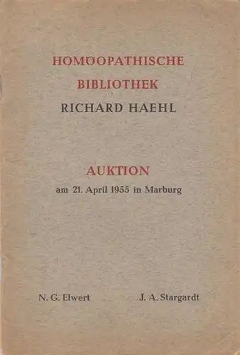 Haehl, Richard. - N. G. Elwert / J. A. Stargardt. - Walter Gose ( Katalogbearbeitung ). - Vorwort von Wolf-Dieter Haehl: Homöopathische Bibliothek Richard Haehl...