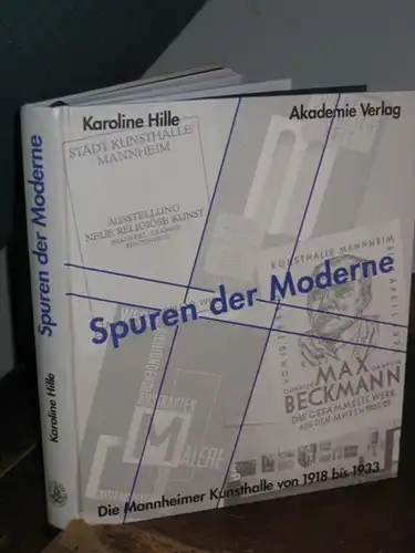 Hille, Karoline: Spuren der Moderne - Die Hamburger Kunsthalle von 1918 bis 1933. 