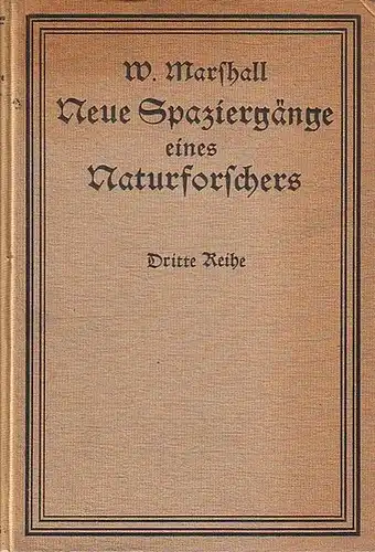 Marshall, William: Neue Spaziergänge eines Naturforschers. Dritte Reihe. 