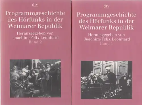 Leonhard, Joachim-Felix (Hrsg.): Programmgeschichte des Hörfunks in der Weimarer Republik. Komplett in 2 Bänden. 