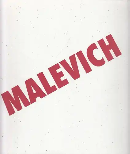 Malevich.- Ingrid Hutton (Foreword): Kazimir Severinovich Malevich. October 20 through November 30, 1995. 