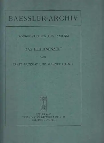 Rackow, Ernst - Werner Caskel: Das Beduinenzelt. (= Baessler-Archiv, Sonderabdruck aus Band XXI). 