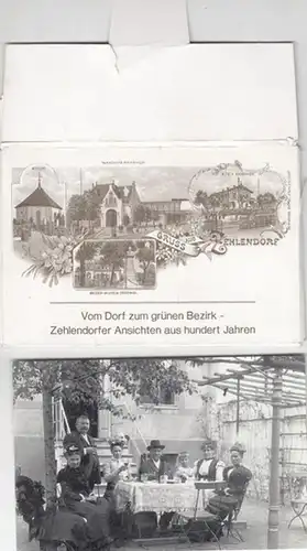 Heimatmuseum Zehlendorf (Hrsg.): Vom Dorf zum grünen Bezirk - Zehlendorfer Ansichten aus hundert Jahren. - Enthalten sind Ansichten von Zehlendorf im Südwesten Berlins, u. a...