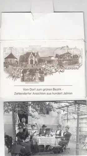 Heimatmuseum Zehlendorf (Hrsg.): Vom Dorf zum grünen Bezirk   Zehlendorfer Ansichten aus hundert Jahren.   Enthalten sind Ansichten von Zehlendorf im Südwesten Berlins.. 