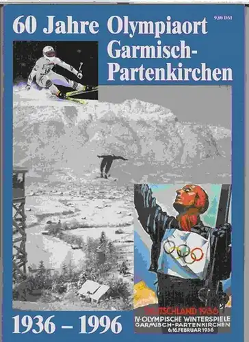 Olympia Garmisch - Partenkirchen. - Herausgeber: Gert Sudholt. - Beiträge: Anton Jocher, Baron Peter von le Fort, H. Harster, Peter Manninger und Gaby Felmann u...