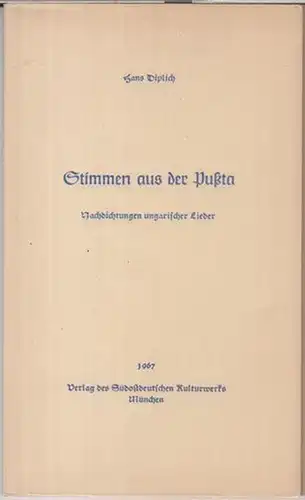 Puszta. - Diplich, Hans: Stimmen aus der Pußta. Nachdichtungen ungarischer Lieder. 