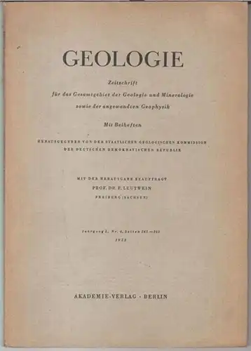 Geologie. - Hrsg. : Staatliche Geologische Kommission der DDR / F. Leutwein: Geologie. 1952, Jahrgang 1, Nummer 4, Seiten 241 - 362. - Zeitschrift für...