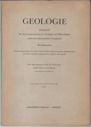 Geologie.   Hrsg. : Staatliche Geologische Kommission der DDR / F. Leutwein: Geologie. 1952, Jahrgang 1, Nummer 4, Seiten 241   362.. 