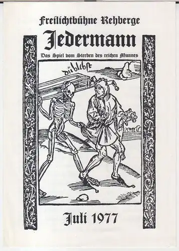 Jedermann. - Freilichtbühne Rehberge, Berlin: Besetzungszettel zu: Jedermann, Freilichtbühne Rehberge. Juli 1977. - Spielleitung: Hans-Peter Kurr. - Mit: Rainer Pigulla, Walter Pfeil, Helmut Förnbacher, Christine Gerlach u. a. 
