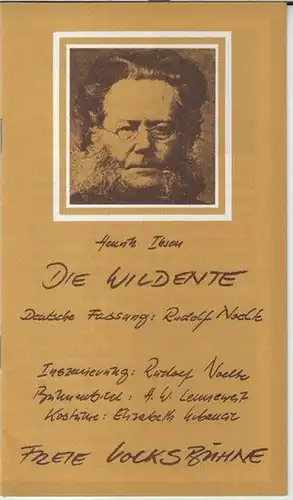 Freie Volksbühne Berlin. - Henrik Ibsen. - Intendant: Kurt Hübner: Programmheft zu: Die Wildente. - Spielzeit 1978 / 1979, Heft 4. - Inszenierung: Rudolf Noelte. - Mit: Peter Fricke, Veronika Fitz, Inge Keller u. a. 