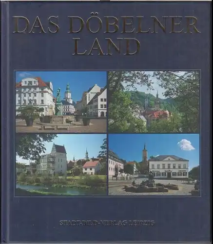 Thieme, Gisela und Heinz: Das Döbelner Land. 