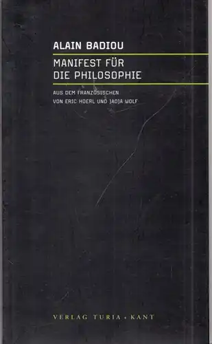 Badiou, Alain: Manifest für die Philosophie. 