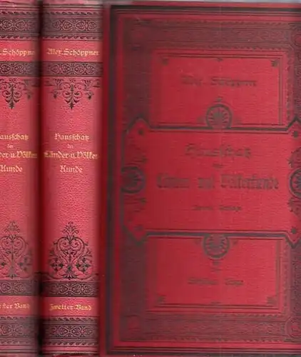 Schöppner, Alexander - Sophus Ruge (Bearb.): Hausschatz der Länder- und Völkerkunde. 2 Bände komplett. Geographische Bilder aus der gesammten neueren Reiseliteratur. Erster Teil: Europa. Zweiter Teil: Außer Europa. 