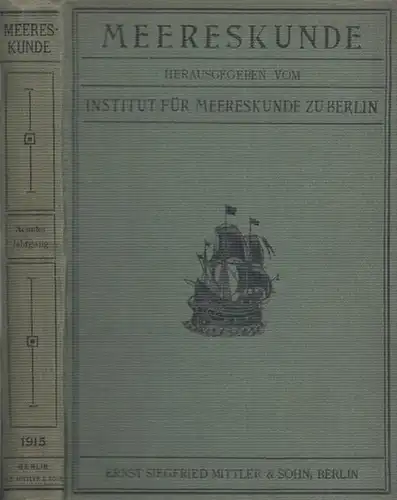 Meereskunde.- Institut für Meereskunde zu Berlin (Hrsg.) - Walter Stahlberg (Ltg.): Meereskunde - Neunter (9.) Jahrgang. Sammlung Volkstümlicher Vorträge zum Verständnis der Nationalen Bedeutung von Meer und Seewesen. 