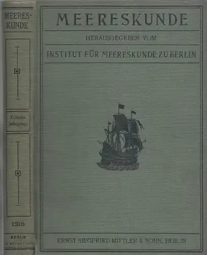 Meereskunde.- Institut für Meereskunde zu Berlin (Hrsg.) - Walter Stahlberg (Ltg.): Meereskunde - Zehnter (10.) Jahrgang. Sammlung Volkstümlicher Vorträge zum Verständnis der Nationalen Bedeutung von Meer und Seewesen. 