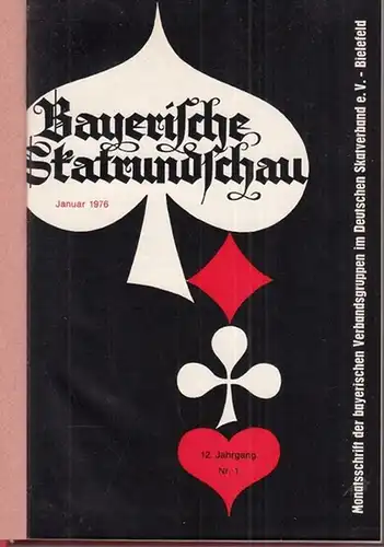 Skat. - Bayerische Skatrundschau. - Herausgeber: Bayerische Verbandsgruppen im Deutschen Skatverband: Bayerische Skatrundschau. 1976 - 1978, 12. - 14. Jahrgang mit je 12 Heften. 