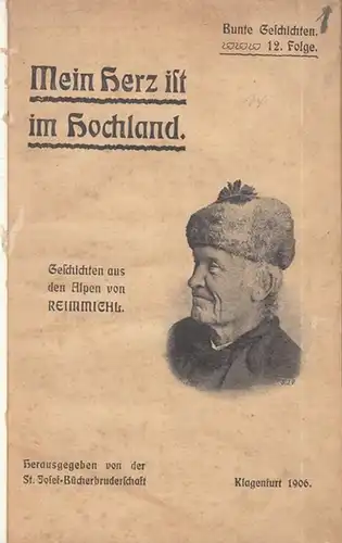 Bunte Geschichten.   St. Josef   Bücherbruderschaft ( Herausgeber ).   Reimmichl / Pankraz Schuck: Bunte Geschichten, 12. und 31. Folge in.. 