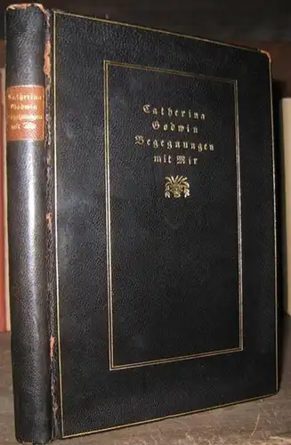 Godwin, Catherina ( d. i. Emmie Clara Studemund, 1884 - 1958 ): Begegnungen mit Mir. 