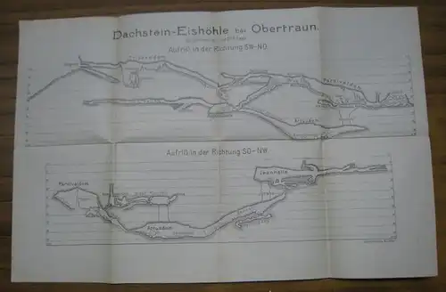 Höhlenkarte. - R. Saar. - gezeichnet von A. Löber: Dachstein - Eishöhle bei Obertraun im Salzkammergut Ob. - Oest. Aufrisse ( = Oesterreichische Höhlenkarten, herausgegeben von der staatlichen Höhlenkommission, Nr. 3 ). 