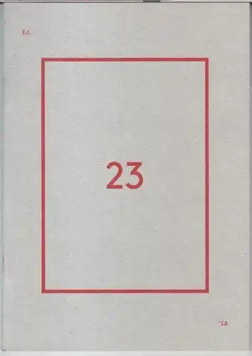 Berliner Festspiele. - Will Alexander / CAConrad / Monika Rinck / Lisa Robertson: Here ! Here ! There ! Poems / Gedichte. - Edition 23. Berliner Festspiele 2016. 