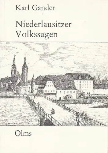 Gander, Karl - Wiil-Erich Peuckert (Hrsg.): Niederlausitzer Volkssagen. (= Volkskundliche Quellen. Neudrucke europäischer Texte und Untersuchungen - Sage, Band IV). 