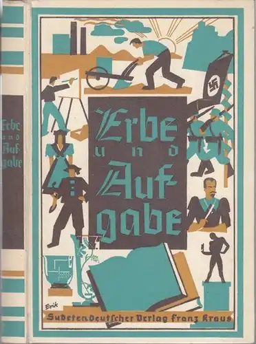 Sudeten. - Erbe und Aufgabe: Erbe und Aufgabe. Von sudetendeutscher Art und Kunst. 