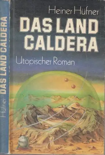 Das Land Caldera. Utopischer Roman