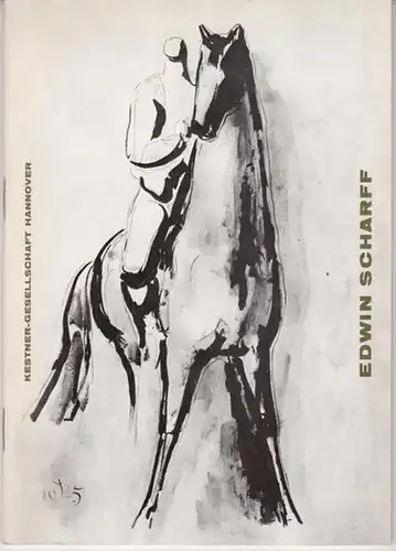 Scharff, Edwin - Kestner-Gesellschaft Hannover (Hrsg.): Edwin Scharff - Katalog Nr. 1 des Ausstellungsjahres 1962 / 1963. 
