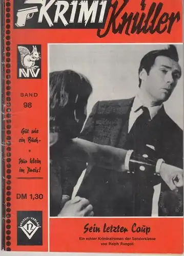 Krimi - Knüller. - Ralph Rangoli: Sein letzter Coup ( = Krimi Knüller, Band 98 ). 