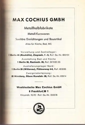 Max Cochius GmbH: Max Cochius GmbH - Metallhalbfabrikate, Metall-Kurzwaren, Sanitäre Einrichtungen und Bauartikel (Auszug aus dem Lieferprogramm, Übersicht Messingrohre, Bezeichnung von Formstücken u.a.). 