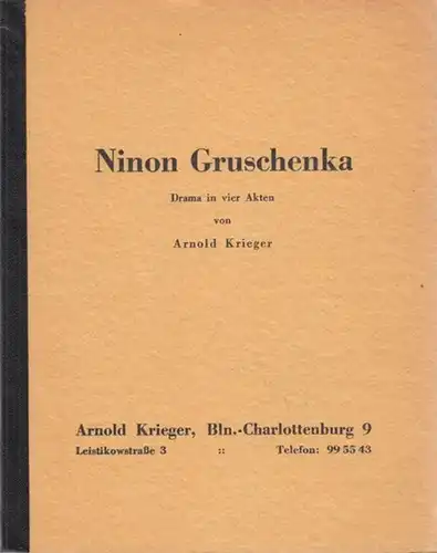 Krieger, Arnold: Ninon Gruschenka - Drama in vier Akten. 
