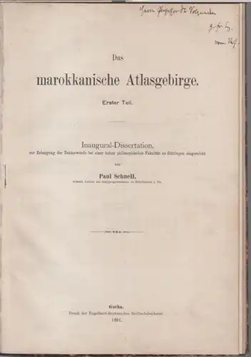 Schnell, Paul: Das marokkanische Atlasgebirge. Erster Teil. Inaugural - Dissertation. 